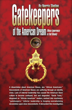 Gatekeepers of the American Dream by Norris Shelton