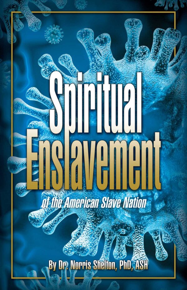 Spiritual Enslavement of the American Slave Nation