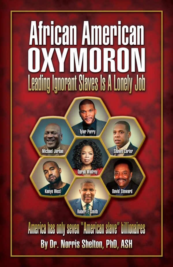 African American Oxymoron by Dr. Norris Shelton, PhD
